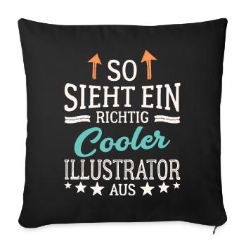 So sieht ein richtig cooler Illustrator aus - Sofakissenbezug 45 x 45 cm - Schwarz - Vorne