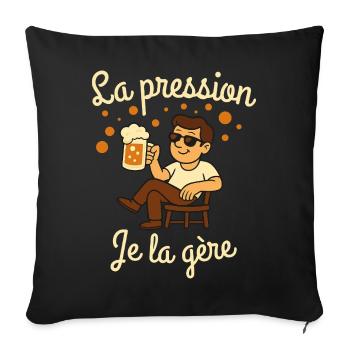 La pression je la gère, Humour bière - Housse de coussin décorative 45 x 45 cm - noir - Devant