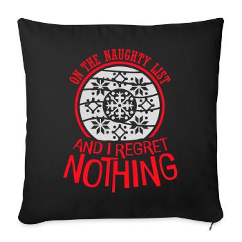 On the naughty list and regret nothing XMas Spruch - Sofa pillowcase 17,3'' x 17,3'' (45 x 45 cm) - black - Front