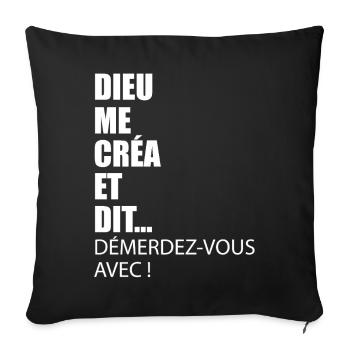 Humour Dieu Me Créa et Dis Desererez Vous - Housse de coussin décorative 45 x 45 cm - noir - Devant