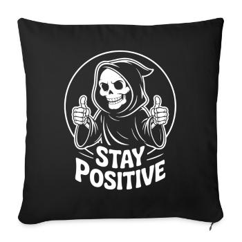 Skelett Grim Reaper Stay Positive - Sofakissenbezug 45 x 45 cm - Schwarz - Vorne