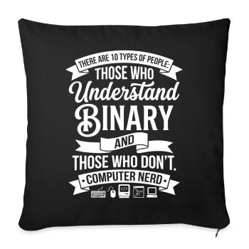 Binary Understander: Nerd Saying Shirt - Sofa pillowcase 17,3'' x 17,3'' (45 x 45 cm) - black - Front