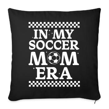 In My Soccer Mom Era | Soccer mom - Sofa pillowcase 17,3'' x 17,3'' (45 x 45 cm) - black - Front