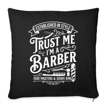 Barbier Vintage Spruch: Trust Me - Sofakissenbezug 45 x 45 cm - Schwarz - Vorne