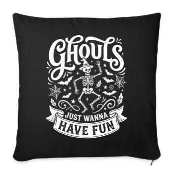 Ghouls Just want to Have Fun Halloween Humor - Sofa pillowcase 17,3'' x 17,3'' (45 x 45 cm) - black - Front