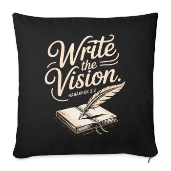 Write the Vision: Habakkuk 2:2 - Sofa pillowcase 17,3'' x 17,3'' (45 x 45 cm) - black - Front