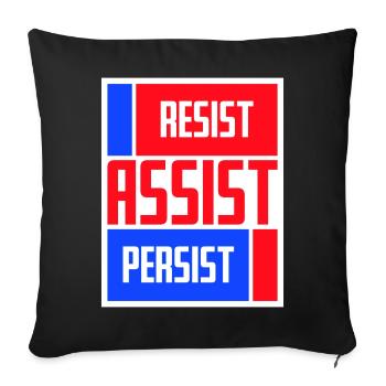 Resist Assist Persist Aktivismus Motivation Logo - Sofakissenbezug 45 x 45 cm - Schwarz - Vorne