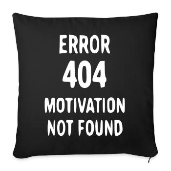 Manque de motivation 404 - Housse de coussin décorative 45 x 45 cm - noir - Devant