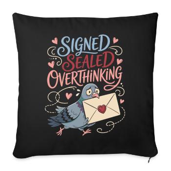 Signed Sealed Overthinking Dove - Sofa pillowcase 17,3'' x 17,3'' (45 x 45 cm) - black - Front