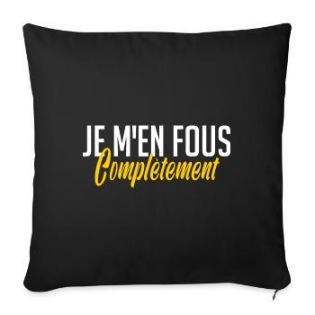 je m en fous totalement royalement complètement - Housse de coussin décorative 45 x 45 cm - noir - Devant