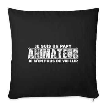 Je suis un papy animateur cadeau d'anniversaire - Housse de coussin décorative 45 x 45 cm - noir - Devant