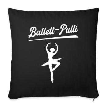 Ballett-Pulli Ballettkleidung Tänzerin Outfit Tanz - Sofakissenbezug 45 x 45 cm - Schwarz - Vorne