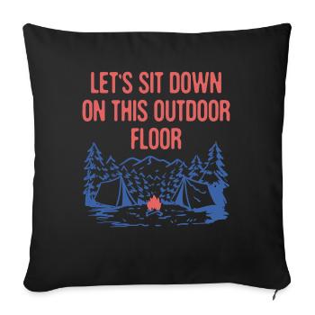 Asseyez-vous sur cet étage extérieur Camping Randonnée - Housse de coussin décorative 45 x 45 cm - noir - Devant
