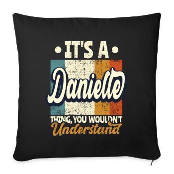 Danielle Name Gift Personalized Funny - Sofa pillowcase 17,3'' x 17,3'' (45 x 45 cm) - black - Front