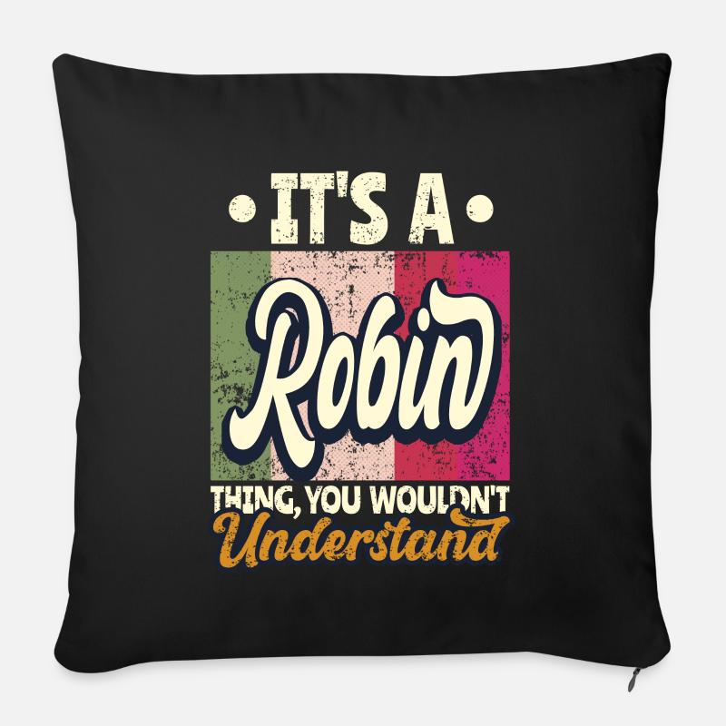 Robin Name Geschenk Personalisiert Spruch Lustig - Sofakissenbezug 45 x 45 cm - Schwarz