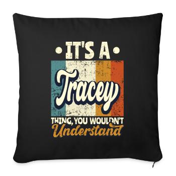 Tracey Nom Cadeau Personnalisé Devis Drôle - Housse de coussin décorative 45 x 45 cm - noir - Devant