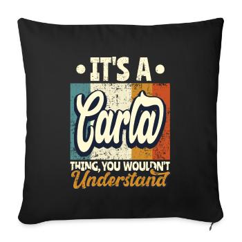 Carla Name Gift Personalized Saying Funny - Sofa pillowcase 17,3'' x 17,3'' (45 x 45 cm) - black - Front