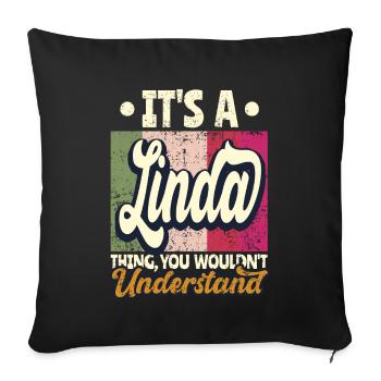 Linda Name Geschenk Personalisiert Spruch Lustig - Sofakissenbezug 45 x 45 cm - Schwarz - Vorne