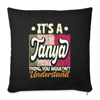 Tanya Nom Cadeau Personnalisé Devis Drôle - Housse de coussin décorative 45 x 45 cm - noir - Devant