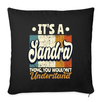 Sandra Nom Cadeau Devis personnalisé Drôle - Housse de coussin décorative 45 x 45 cm - noir - Devant