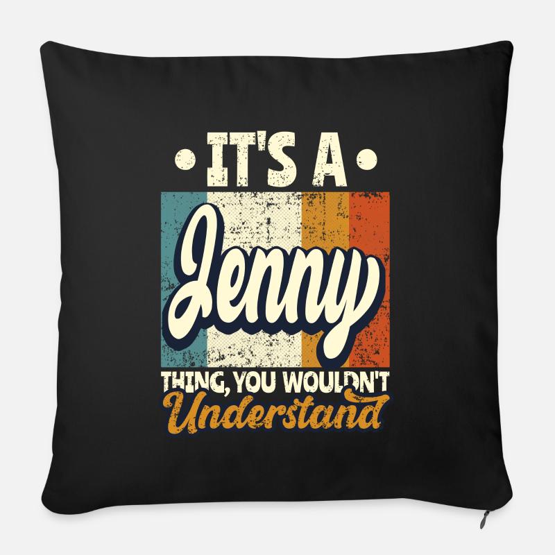 Jenny Name Geschenk Personalisiert Spruch Lustig - Sofakissenbezug 45 x 45 cm - Schwarz