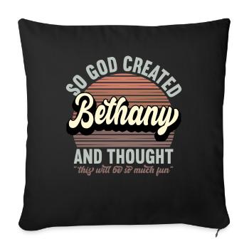 Name Bethany Gift Birthday Saying Funny - Sofa pillowcase 17,3'' x 17,3'' (45 x 45 cm) - black - Front