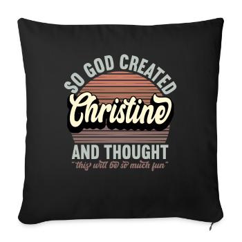Name Christine Gift Birthday Saying Funny - Sofa pillowcase 17,3'' x 17,3'' (45 x 45 cm) - black - Front