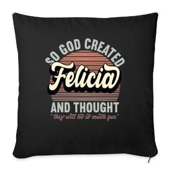 Name Felicia Gift Birthday Saying Funny - Sofa pillowcase 17,3'' x 17,3'' (45 x 45 cm) - black - Front