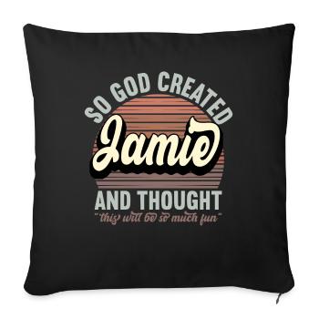 Name Jamie Gift Birthday Saying Funny - Sofa pillowcase 17,3'' x 17,3'' (45 x 45 cm) - black - Front