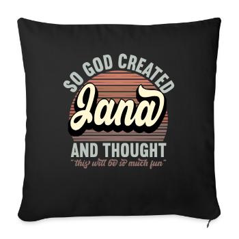 Name Jana Gift Birthday Saying Funny - Sofa pillowcase 17,3'' x 17,3'' (45 x 45 cm) - black - Front