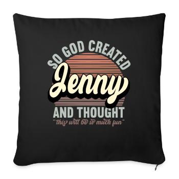 Name Jenny Gift Birthday Saying Funny - Sofa pillowcase 17,3'' x 17,3'' (45 x 45 cm) - black - Front