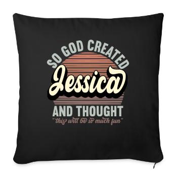 Name Jessica Gift Birthday Saying Funny - Sofa pillowcase 17,3'' x 17,3'' (45 x 45 cm) - black - Front