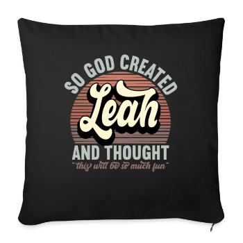 Name Leah Gift Birthday Saying Funny - Sofa pillowcase 17,3'' x 17,3'' (45 x 45 cm) - black - Front