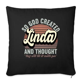 Name Linda Geschenk Geburtstag Spruch Lustig - Sofakissenbezug 45 x 45 cm - Schwarz - Vorne
