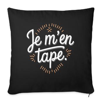 Je m'en tape - Housse de coussin décorative 45 x 45 cm - noir - Devant