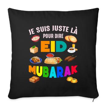 Je veux juste voir l’Aïd Moubarak - Housse de coussin décorative 45 x 45 cm - noir - Devant