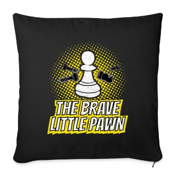 The Brave Little Pawn Gift - Sofa pillowcase 17,3'' x 17,3'' (45 x 45 cm) - black - Front