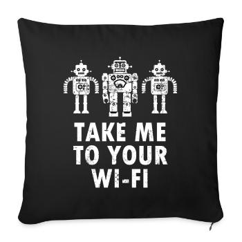 Emmenez-moi à votre réseau Wi-Fi Drôles Aliens Robots Internet - Housse de coussin décorative 45 x 45 cm - noir - Devant
