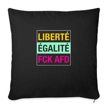Liberté Égalité FCK AFD Shirt - Sofakissenbezug 45 x 45 cm - Schwarz - Vorne