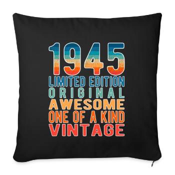 Limited Edition Since 1945 Birthday Vintage 1945 - Sofa pillowcase 17,3'' x 17,3'' (45 x 45 cm) - black - Front
