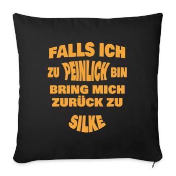 Zu peinlich zurück an Silke - Sofakissenbezug 45 x 45 cm - Schwarz - Vorne