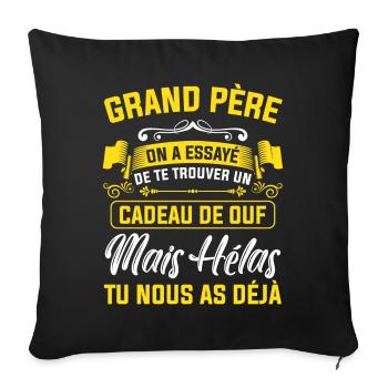 grand père cadeau de ouf mais tu nous as déjà papy - Housse de coussin décorative 45 x 45 cm - noir - Devant