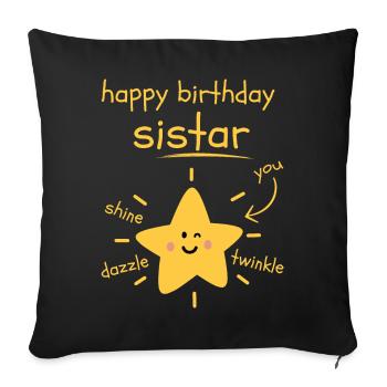 Joyeux anniversaire soeur - cadeau pour soeur - Housse de coussin décorative 45 x 45 cm - noir - Devant