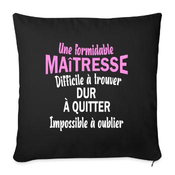 Une formidable maitresse difficile à trouver - Housse de coussin décorative 45 x 45 cm - noir - Devant