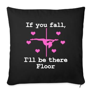 Chemise de pole dance si tu tombes je serai là - Housse de coussin décorative 45 x 45 cm - noir - Devant
