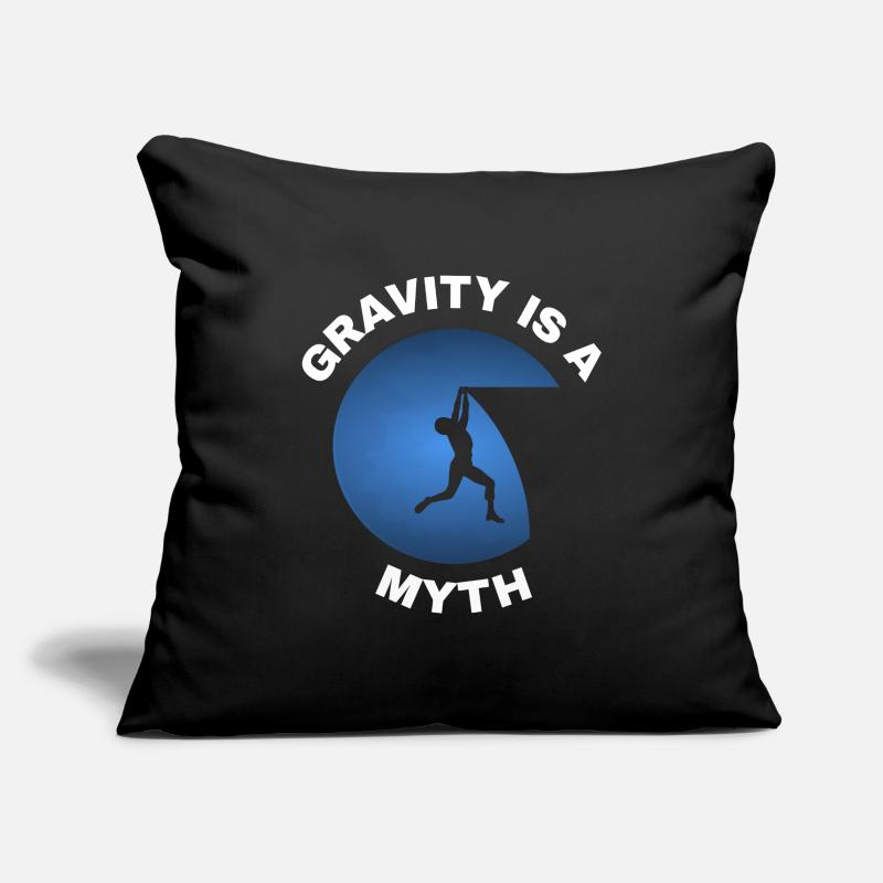 Gravity is a myth Sofa pillowcase 17,3'' x 17,3'' (45 x 45 cm)