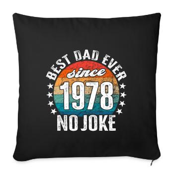 Meilleur père du monde depuis 1978 No Joke - Housse de coussin décorative 45 x 45 cm - noir - Devant