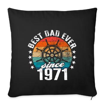Best dad in the world since 1971 captain - Sofa pillowcase 17,3'' x 17,3'' (45 x 45 cm) - black - Front