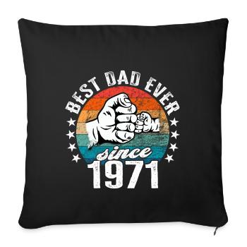Best dad in the world since 1971 Father's Day - Sofa pillowcase 17,3'' x 17,3'' (45 x 45 cm) - black - Front