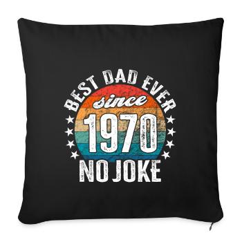 Meilleur père du monde depuis 1970 Pas de blague - Housse de coussin décorative 45 x 45 cm - noir - Devant